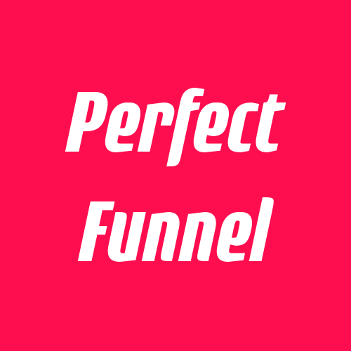 The Perfect Funnel